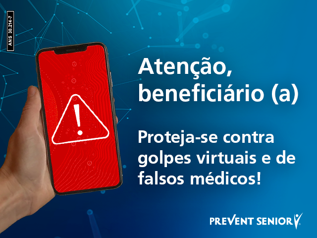 Novo alerta de golpes contra beneficiários Prevent Senior